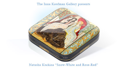 The Inna Kaufman Gallery presents: Natasha Kurkina “Snow-White and Rose-Red”